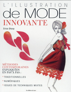 L'illustration de mode innovante - Sharp Erica ; Nicolas Hélène
