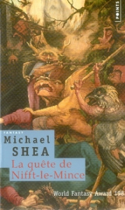 La quête de Nifft-le-Mince - Shea Michael ; Schmitt Jacques ; Lemoine Daniel