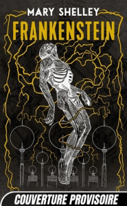Frankenstein ou le Prométhée moderne - Shelley Mary ; Le Dain Maxime