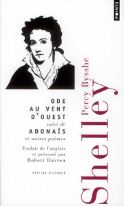 Ode au vent d'ouest. Adonaïs et autres poèmes, Edition bilingue français-anglais - Shelley Percy Bysshe ; Davreu Robert