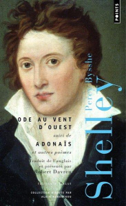 Ode au vent d'Ouest. Suivi de Adonaïs et autres poèmes, Edition bilingue français-anglais - Shelley Percy Bysshe ; Davreu Robert