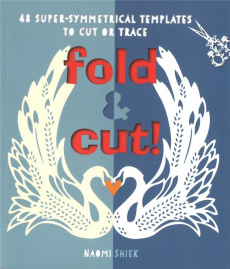 L'art du papier découpé. 24 créations pour toutes les occasions, avec 48 patrons prêts à découper - Shiek Naomi ; Mitjaville Chantal ; Dowey Nicki ; W