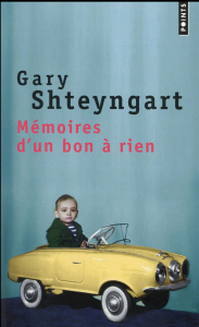 Mémoires d'un bon à rien - Shteyngart Gary ; Roques Stéphane