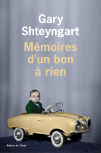 Mémoires d'un bon à rien - Shteyngart Gary ; Roques Stéphane