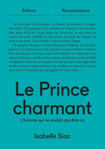Le prince charmant. L'homme qui ne voulait pas être roi - Siac Isabelle