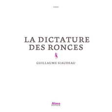 La dictature des ronces - Siaudeau Guillaume