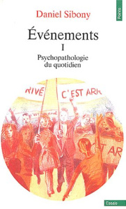 Evénements. Tome 1, Psychopathologie du quotidien - Sibony Daniel