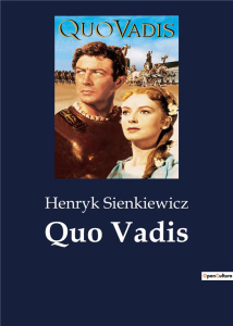 QUO VADIS - A NARRATIVE OF THE TIME OF NERO - SIENKIEWICZ HENRYK