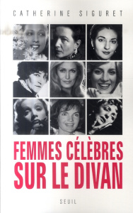 Femmes célèbres sur le divan - Siguret Catherine