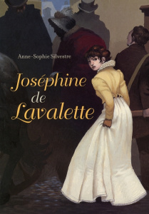 Joséphine de Lavalette - Silvestre Anne-Sophie
