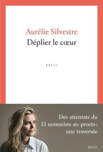 Déplier le coeur - Silvestre Aurélie