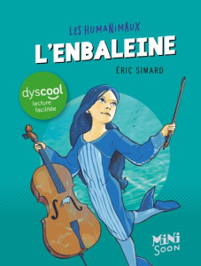 Les humanimaux : L'enbaleine [ADAPTE AUX DYS - Simard Eric