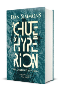 Les Cantos d'Hypérion Tome 2 : La chute d'Hypérion - Simmons Dan ; Abadia Guy