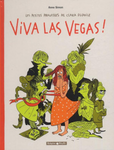 Les Petites Prouesses de Clara Pilpoile Tome 2 : Viva Las Vegas ! - Simon Anne