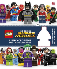 Lego DC Comics Super Heroes. L'encyclopédie des personnages - Simon Hugo ; Scott Cavan