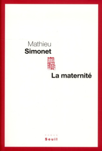 LA MATERNITE - SIMONET MATHIEU