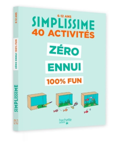 40 activités Zéro ennui 100% fun - SOLENNE ET THOMAS