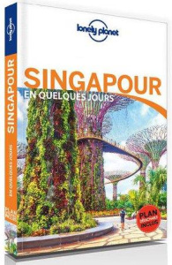 Singapour en quelques jours. 4e édition. Avec 1 Plan détachable - Jong Ria de ; Bonetto Cristian