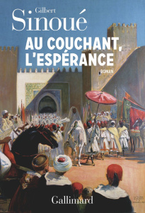 Au couchant, l'espérance - Sinoué Gilbert