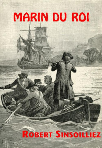 Marin du roi, de la République, de l'Empire - Sinsoilliez Robert