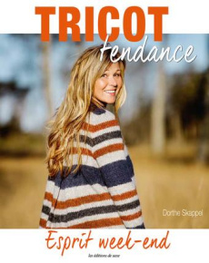 Tricot tendance. Esprit week-end - Skappel Dorthe ; Lovenskiold Anne Marie ; Brun Agn