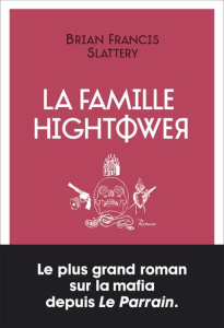 La famille Hightower - Slattery Brian Francis ; Prémonville Marie de