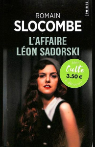 L'affaire Léon Sadorski - Slocombe Romain
