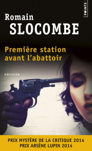 Première station avant l'abattoir - Slocombe Romain