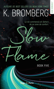 Driven Tome 5 : Slow flame - Bromberg K. ; Sarradel Claire