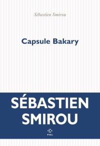 Capsule Bakary - Smirou Sébastien
