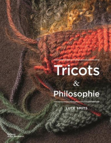 Tricots et philosophie - Smits Luce ; Vaillant Jean-Charles
