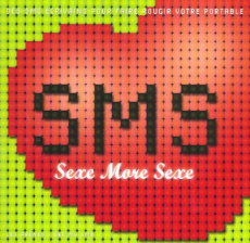 SMS Sexe More Sexe - COLLECTIF