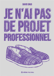 Je n'ai pas de projet professionnel - Snug David