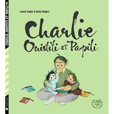 Charlie, Ouistiti et Papili - Snyder Laurel ; Hughes Emily ; Le Plouhinec Valéri