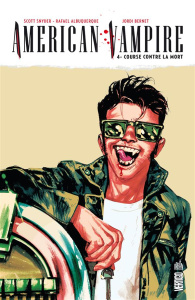 American Vampire Tome 4 : Course contre la mort - Snyder Scott ; Albuquerque Rafael ; Bernet Jordi ;
