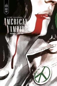 American Vampire Intégrale Tome 4 : 1963-1967 - Snyder Scott ; Albuquerque Rafael ; Wicky Jérôme ;