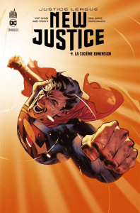 New Justice Tome 4 : La sixième dimension - Snyder Scott ; Tynion James ; Jimenez Jorge ; Mana