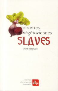 Recettes végétariennes slaves - Sobowiec Daria