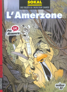 Une enquête de l'inspecteur Canardo Tome 5 : L'Amerzone. Edition spéciale - BENOIT SOKAL