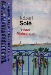 Hôtel Mahrajane - Solé Robert