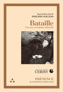 Bataille. Vers une révolution culturelle - Sollers Philippe ; Barthes Roland ; Kristeva Julia