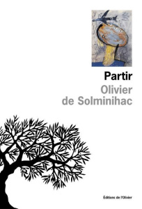 Partir - Solminihac Olivier de