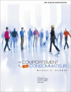 Le comportement du consommateur - Solomon Michael R. ; Dumas Léonard ; El Kamel Leil
