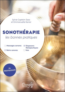 Sonothérapie. Les bonnes pratiques - Captain-Sass Sylvie ; Karrer Emmanuelle ; Amouzou