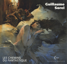 Les chemins du fantastique. Tirage numéroté et signé - Sorel Guillaume