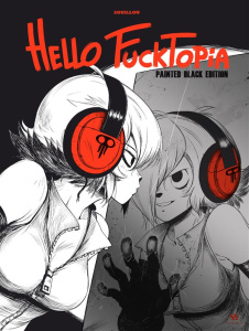 Hello Fucktopia. Painted Black Edition - SOUILLON