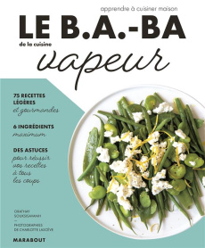 Le B.A-BA de la cuisine vapeur - Souksisavanh Orathay ; Lascève Charlotte