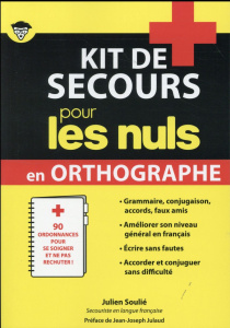 Kit de secours pour les nuls en orthographe - Soulié Julien