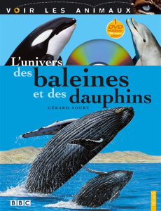 L'univers des baleines et des dauphins. Avec 1 DVD - Soury Gérard