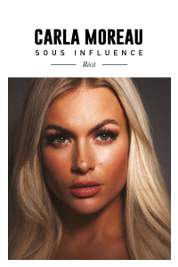 Sous influence - Moreau Carla